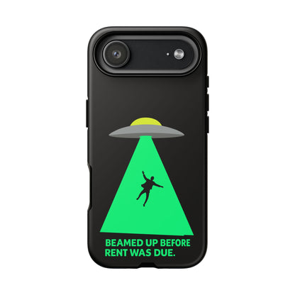 Phone Case — 'Beamed Up Before Rent Was Due' Alien Abduction Design