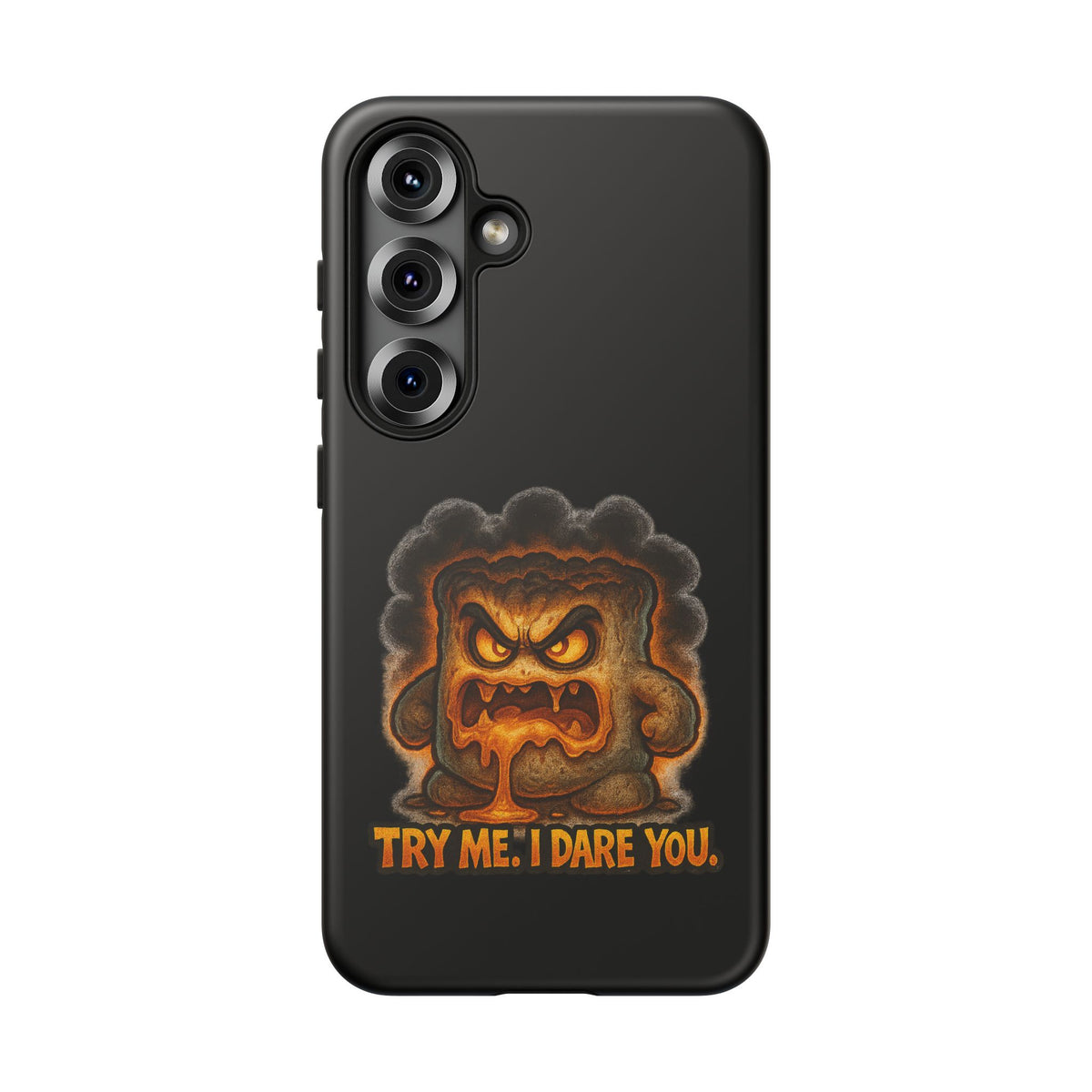 Phone Case — 'Try Me, I Dare You' Angry Lava Monster Graphic
