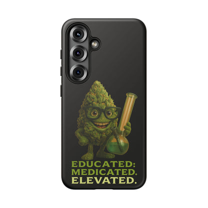 Phone Case — "Educated. Medicated. Elevated." Cute Bud Scientist Design