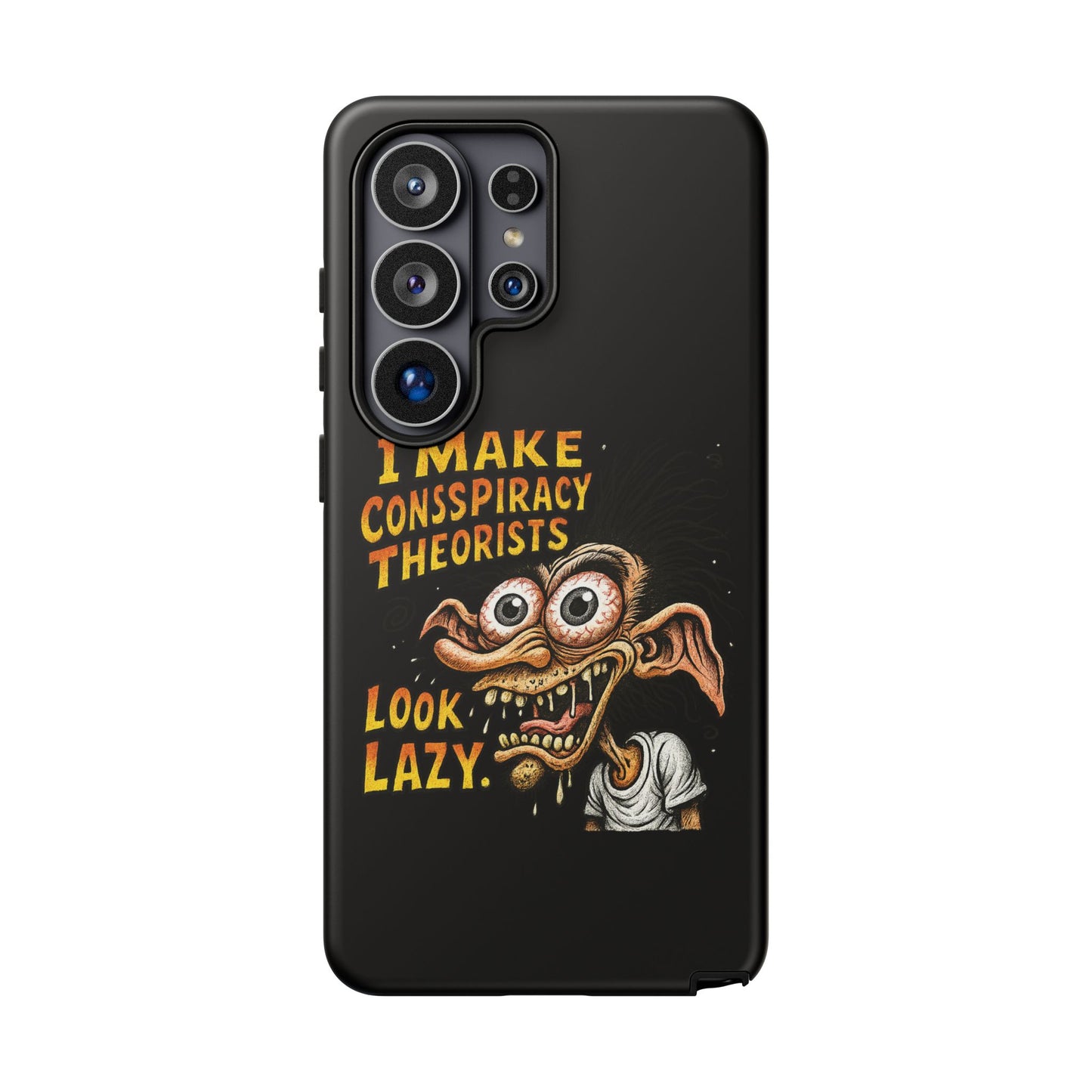 Phone Case — "I Make Conspiracy Theorists Look Lazy" Funny Retro Monster Design