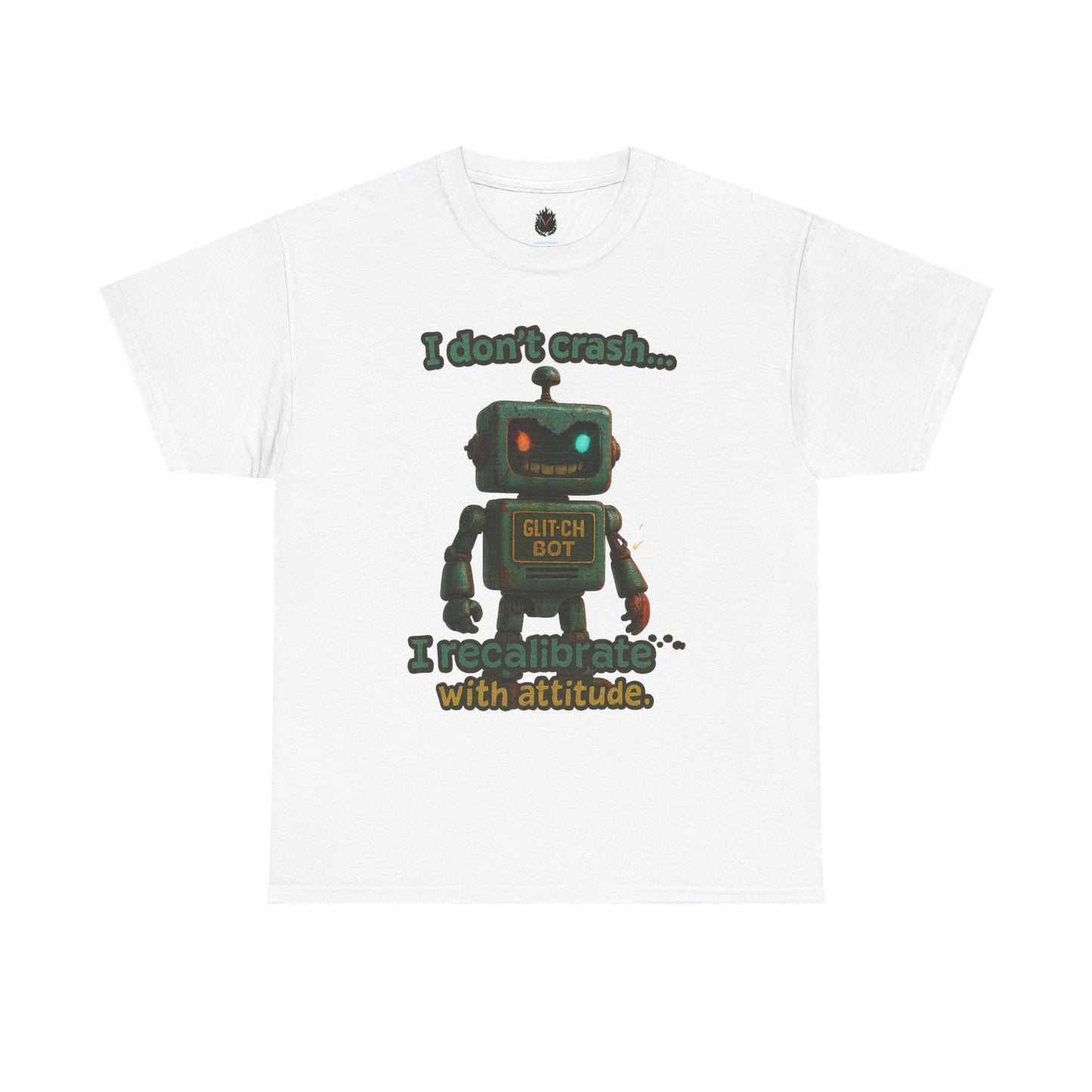 Attitude Robot I don't crash I recalibrate Tee | Robot Graphic T-Shirt