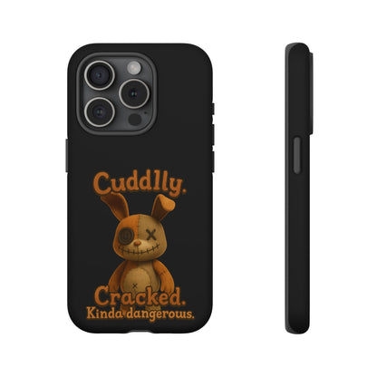 Phone Case — "Cuddly. Cracked. Kinda Dangerous." Cute Creepy Bunny Protective Case