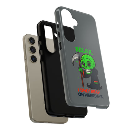 Phone Case — 'Relax. I Only Reap on Weekdays.' Cute Green Grim Reaper Protective Cover
