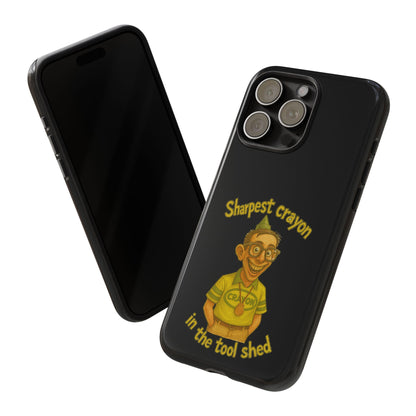 Phone Case — "Sharpest Crayon in the Tool Shed" Retro Teacher/Geek Protective Cover