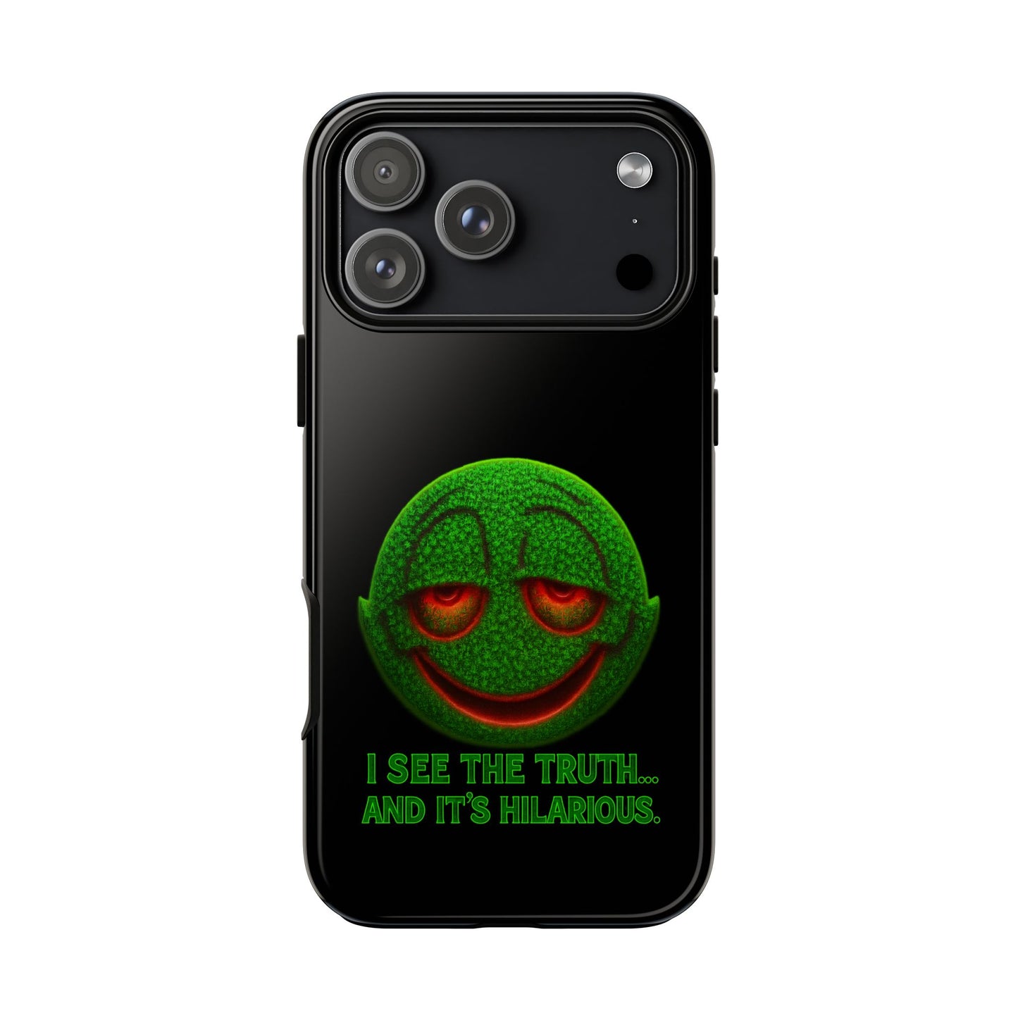 Phone Case — Green Smiley 'I See The Truth... And It's Hilarious' Protective Cover