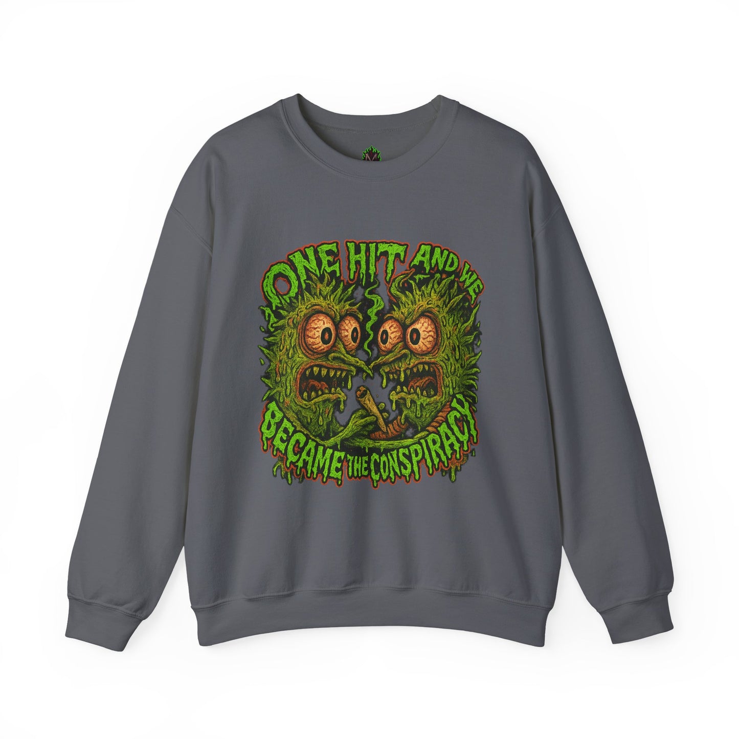 One Hit and We Became the Conspiracy Crewneck
