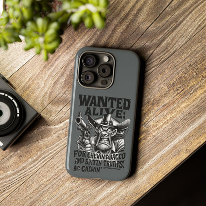 Phone Case — "Wanted Alive!" Cowboy Chewin' Tobacco Graphic