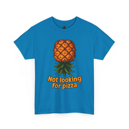 Pineapple Illustration Not Looking for Pizza T-Shirt | Funny Fruit Tee
