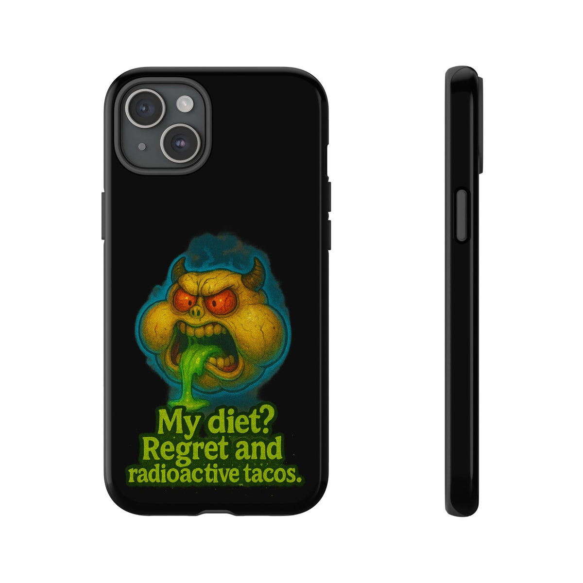 My Diet? Regret & Radioactive Tacos Phone Case — Funny Retro Monster Protective Cover
