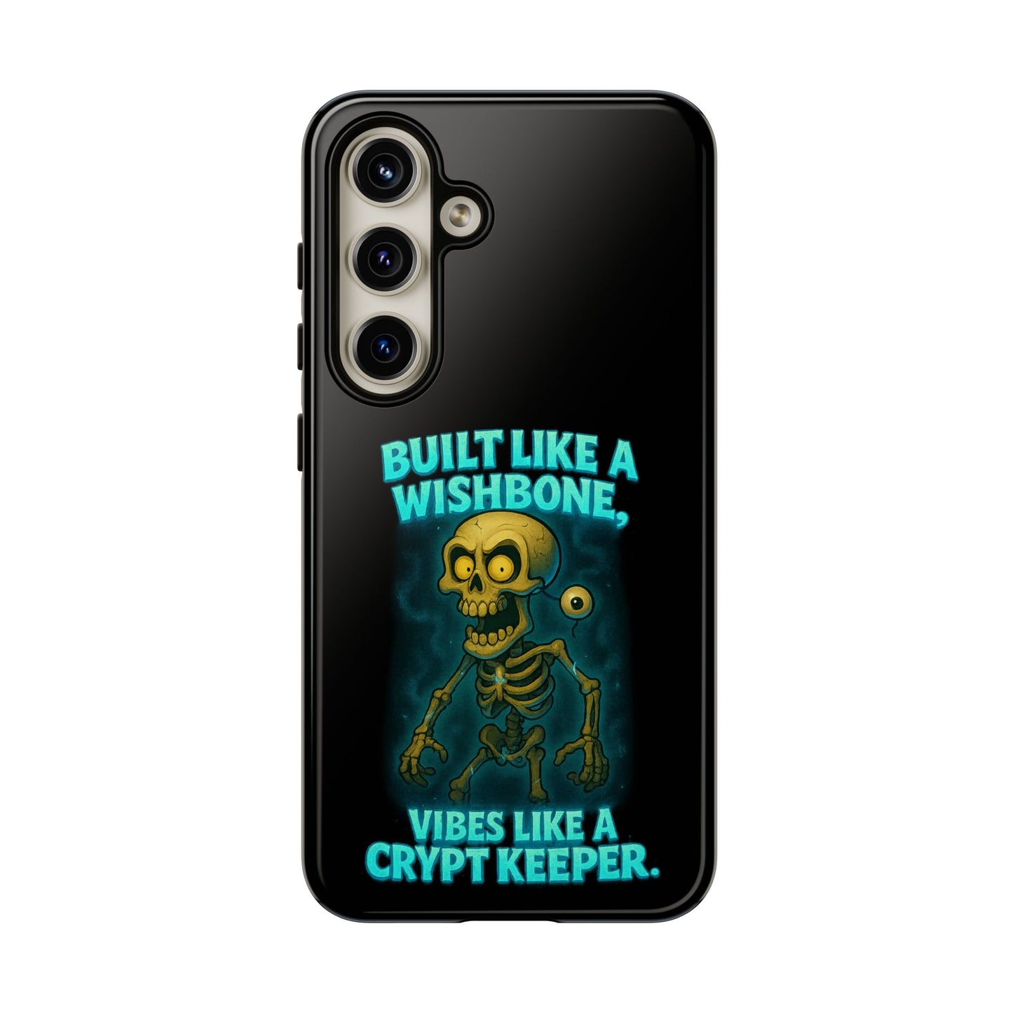 Phone Case — "Built Like a Wishbone, Vibes Like a Crypt Keeper" Skeleton Tough Case