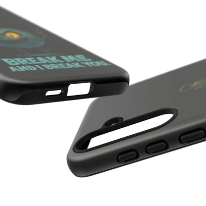 Phone Case — 'Break Me and I Break You' Mischievous Ornament Protective Cover