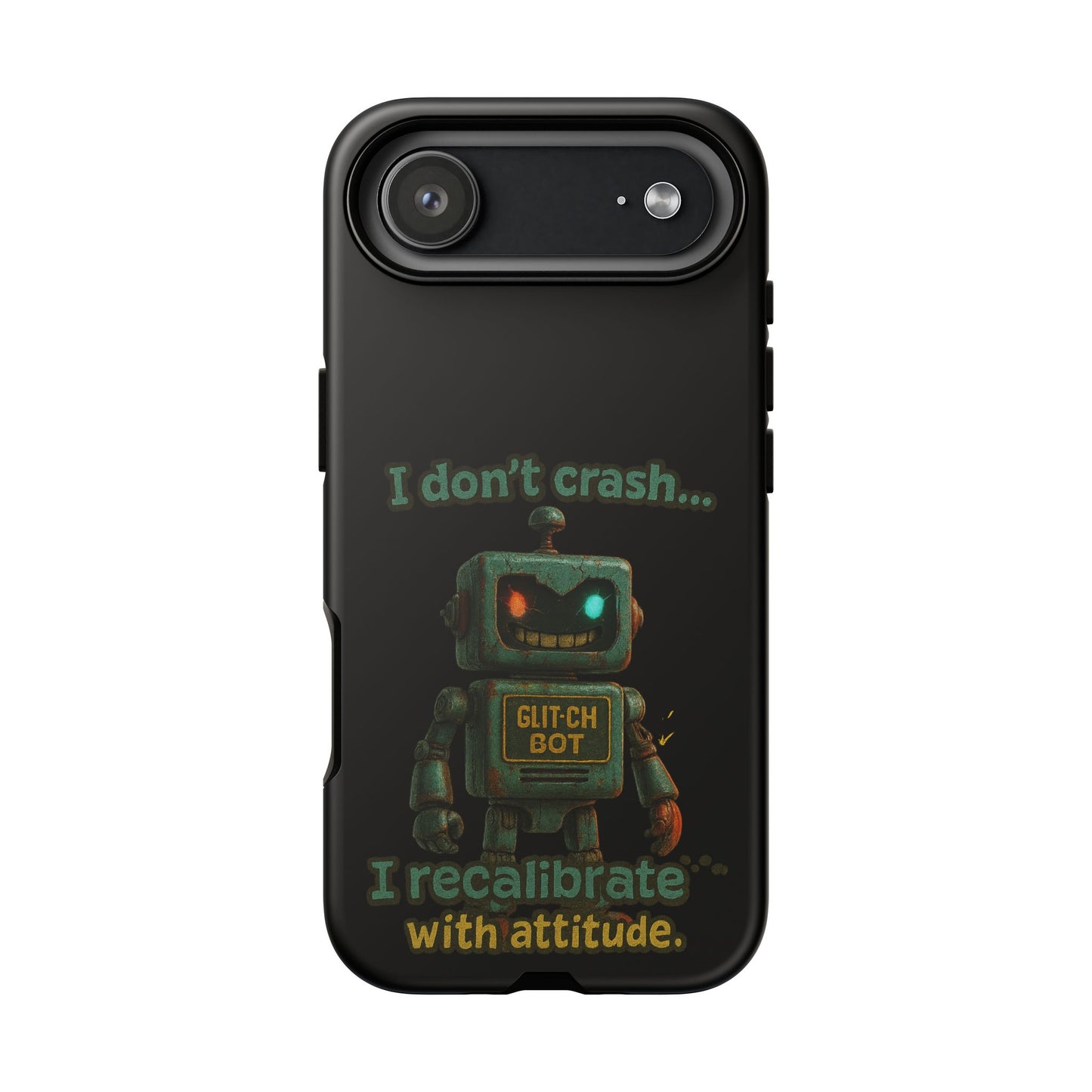 Phone Case — "I Don't Crash... I Recalibrate" Retro Robot Protective Cover