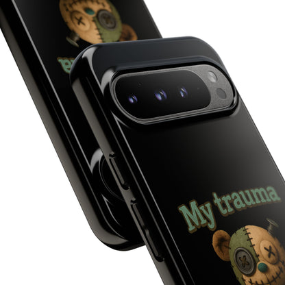Phone Case — 'My Trauma Runs on AA Batteries' Creepy Voodoo Teddy Protective Cover