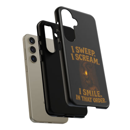 Phone Case — "I Sweep. I Scream. I Smile in That Order." Halloween Horror Design