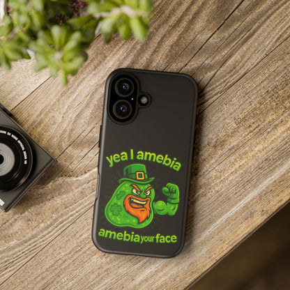 Phone Case – “Yea I Amebia, Amebia Your Face” St. Patrick’s Day Funny Amoeba Design