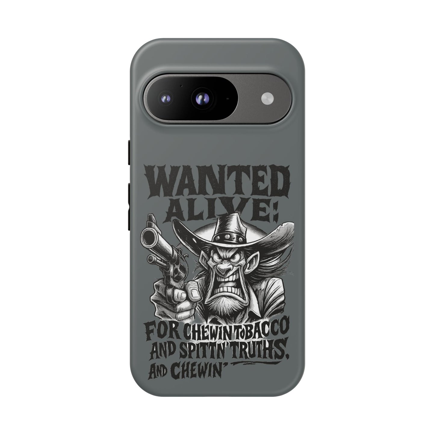 Phone Case — "Wanted Alive!" Cowboy Chewin' Tobacco Graphic