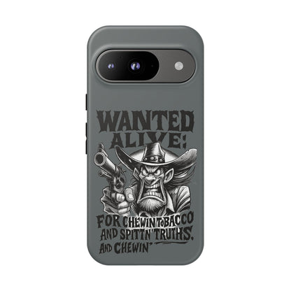 Phone Case — "Wanted Alive!" Cowboy Chewin' Tobacco Graphic