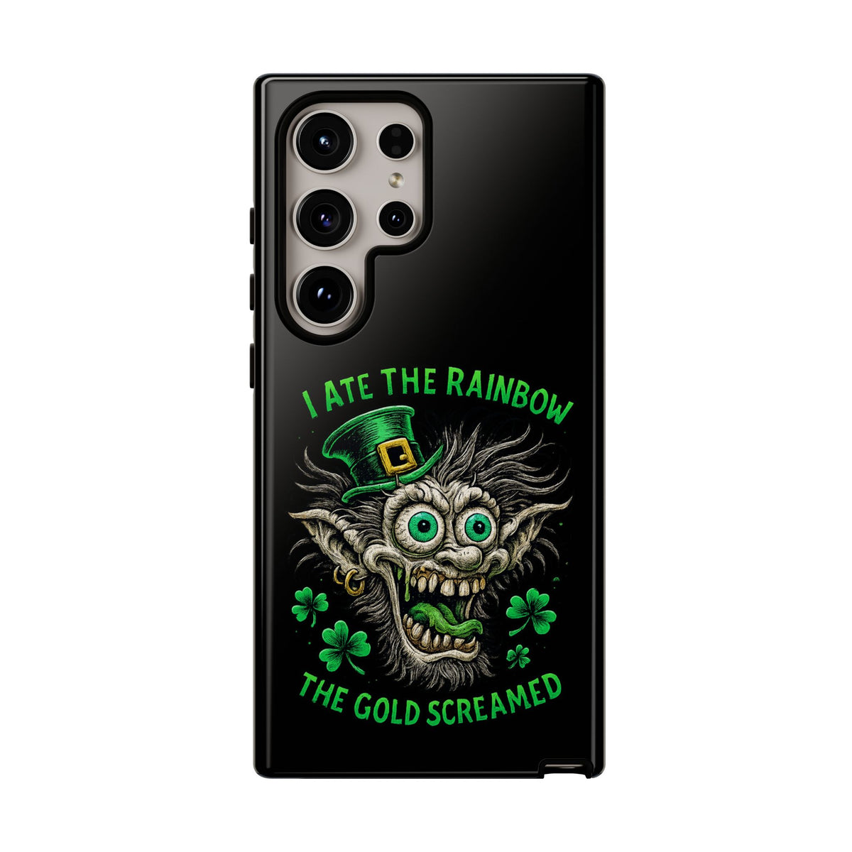 St. Patrick's Horror Phone Case — "I Ate the Rainbow, The Gold Screamed" Lucky Goblin Design