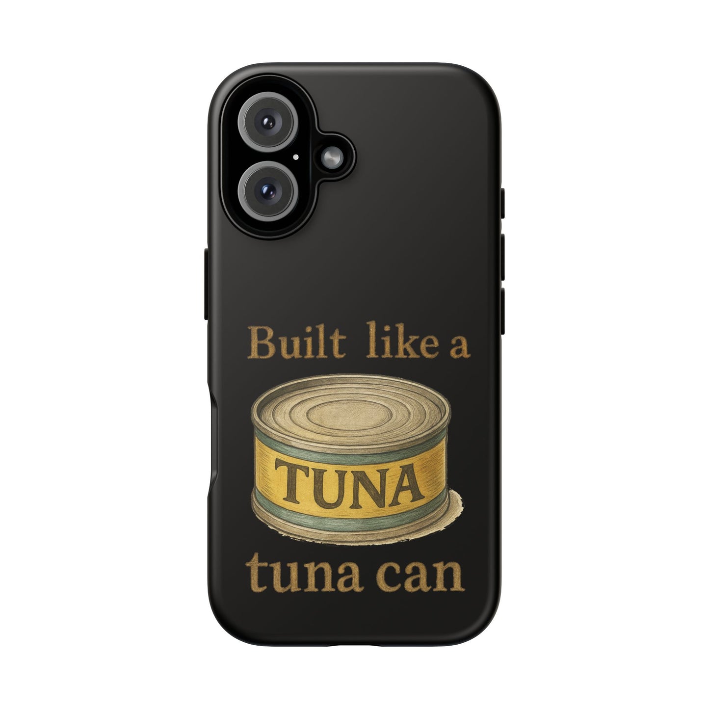 Tough Cases — "Built Like a Tuna Can" Protective Phone Case