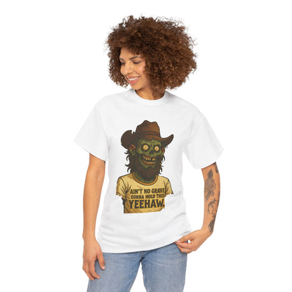 Zombie Cowboy Tee | "Ain't No Grave Gonna Hold This Yeehaw"