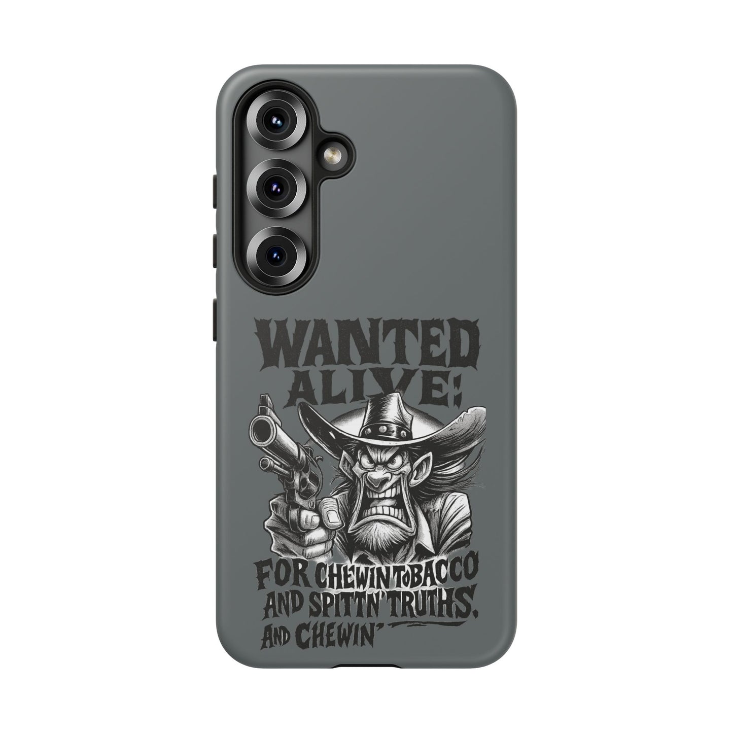 Phone Case — "Wanted Alive!" Cowboy Chewin' Tobacco Graphic