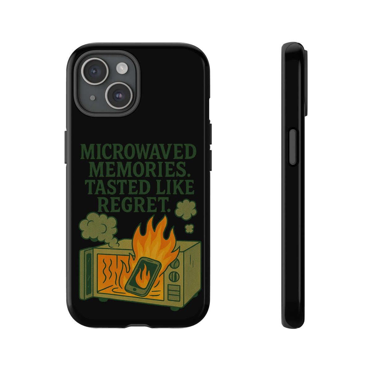 Microwaved Memories Phone Case — 'Microwaved Memories. Tasted Like Regret.' Retro Fire Design