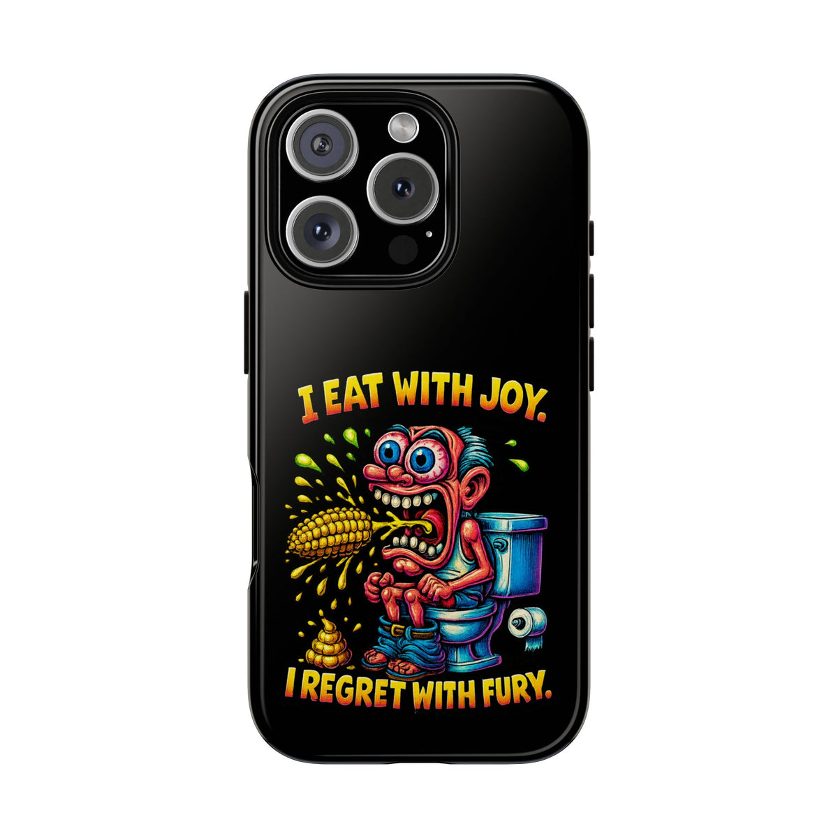 Phone Case — "I Eat With Joy, I Regret With Fury" Graphic