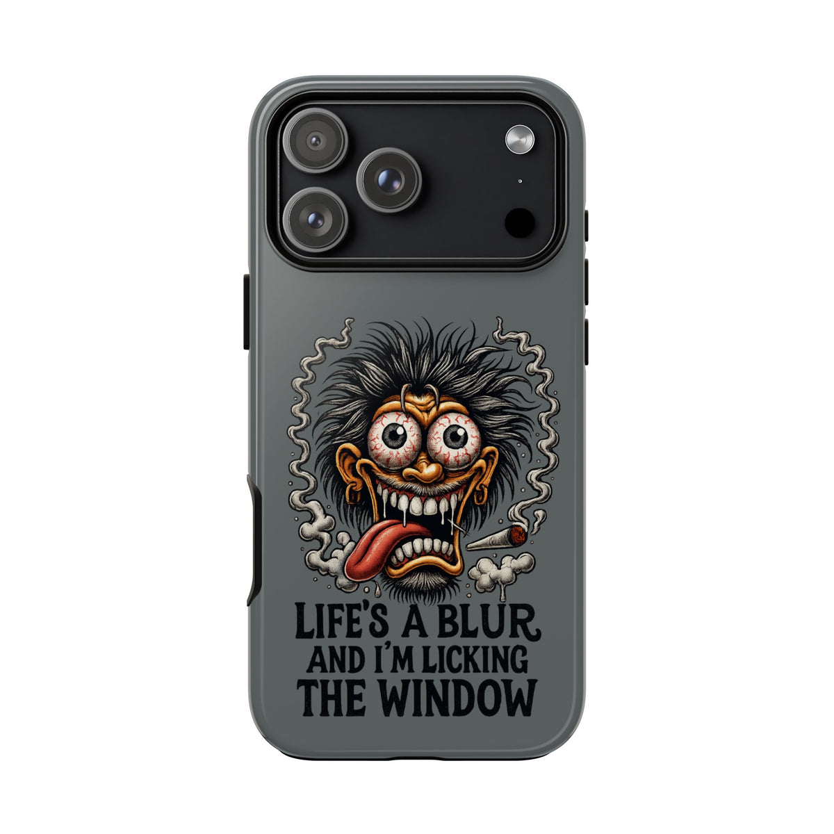 Phone Case — 'Life's a Blur and I'm Licking the Window' Funky Monster Graphic