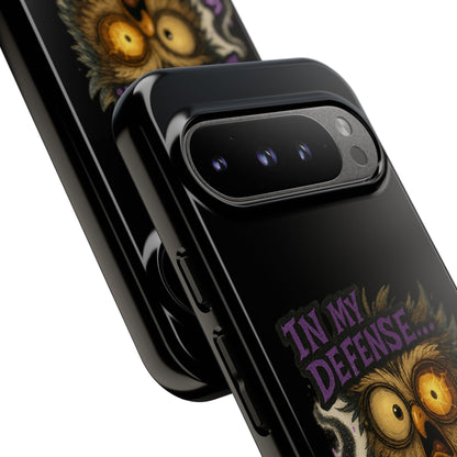 Phone Case — 'In My Defense… The Spell Did Work' Owl Witchy Protective Case