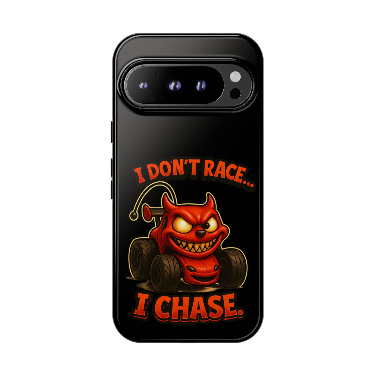 I Don't Race I Chase Phone Case — Cartoon Demon Hot Rod Design