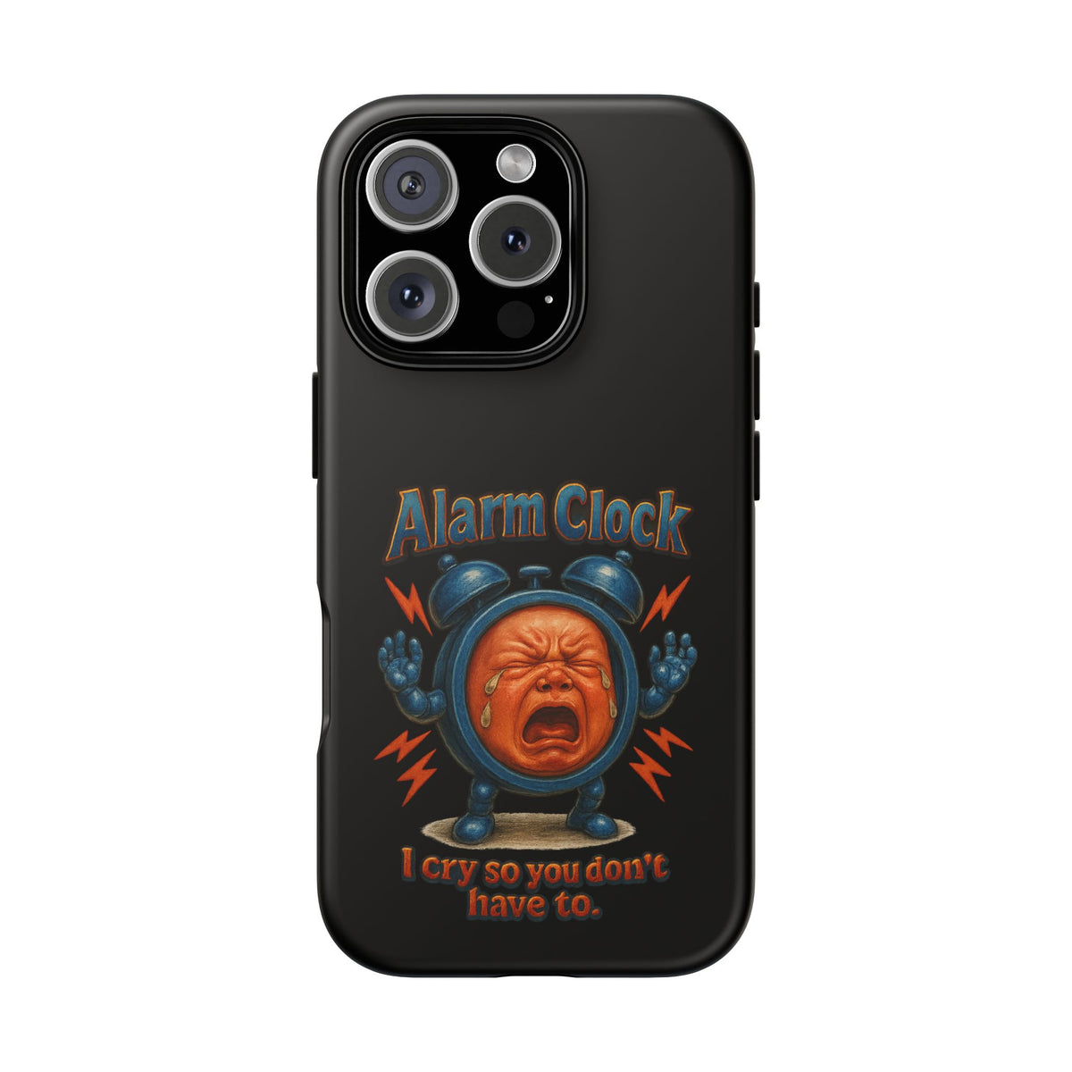 Phone Case — "Alarm Clock: I Cry So You Don't Have To" Funny Retro Baby Alarm Design