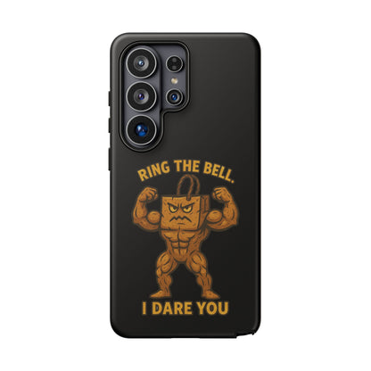Phone Case — "Ring the Bell I Dare You" Tough Gym Mascot