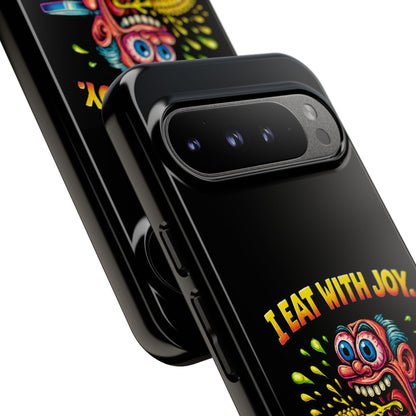 Phone Case — "I Eat With Joy, I Regret With Fury" Graphic