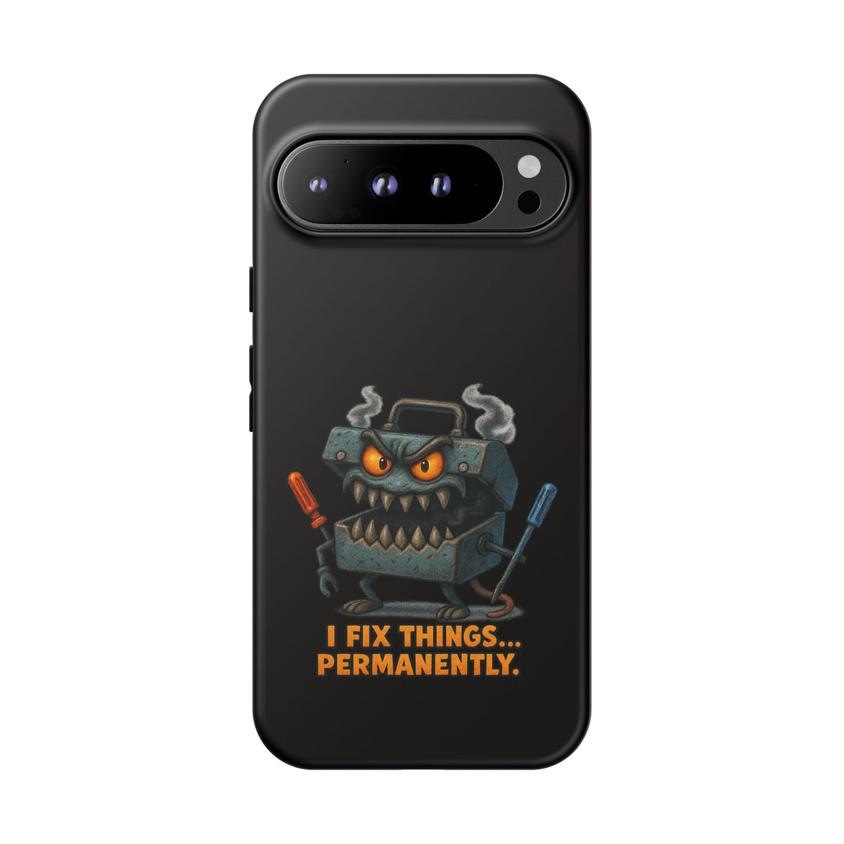 Phone Case — 'I Fix Things... Permanently' Mechanic Tool Monster Protective Case