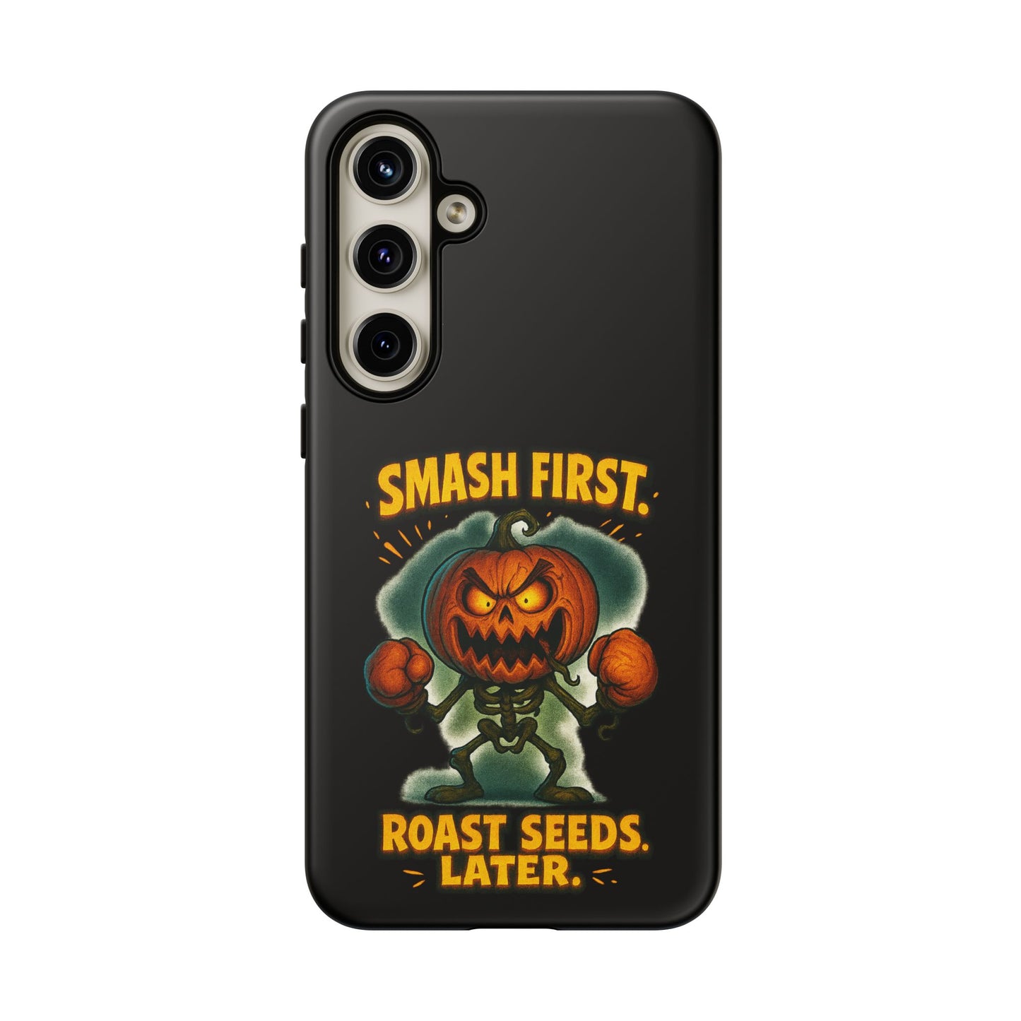 Phone Case — 'Smash First, Roast Seeds Later' Halloween Pumpkin Design