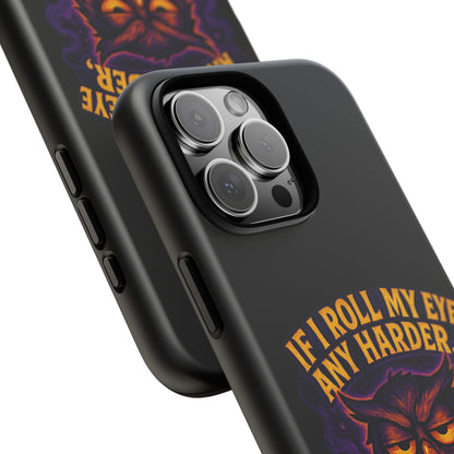 Phone Case — 'If I Roll My Eye Any Harder I'll Take Flight' Owl Graphic