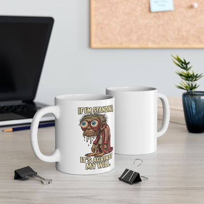 If I’m Standing, It’s Against My Will – Exhausted Goblin Mug