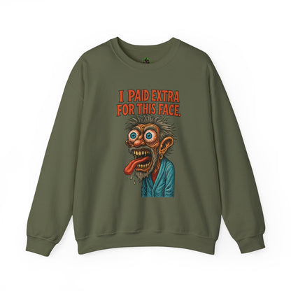 I Paid Extra for This Face Sweatshirt