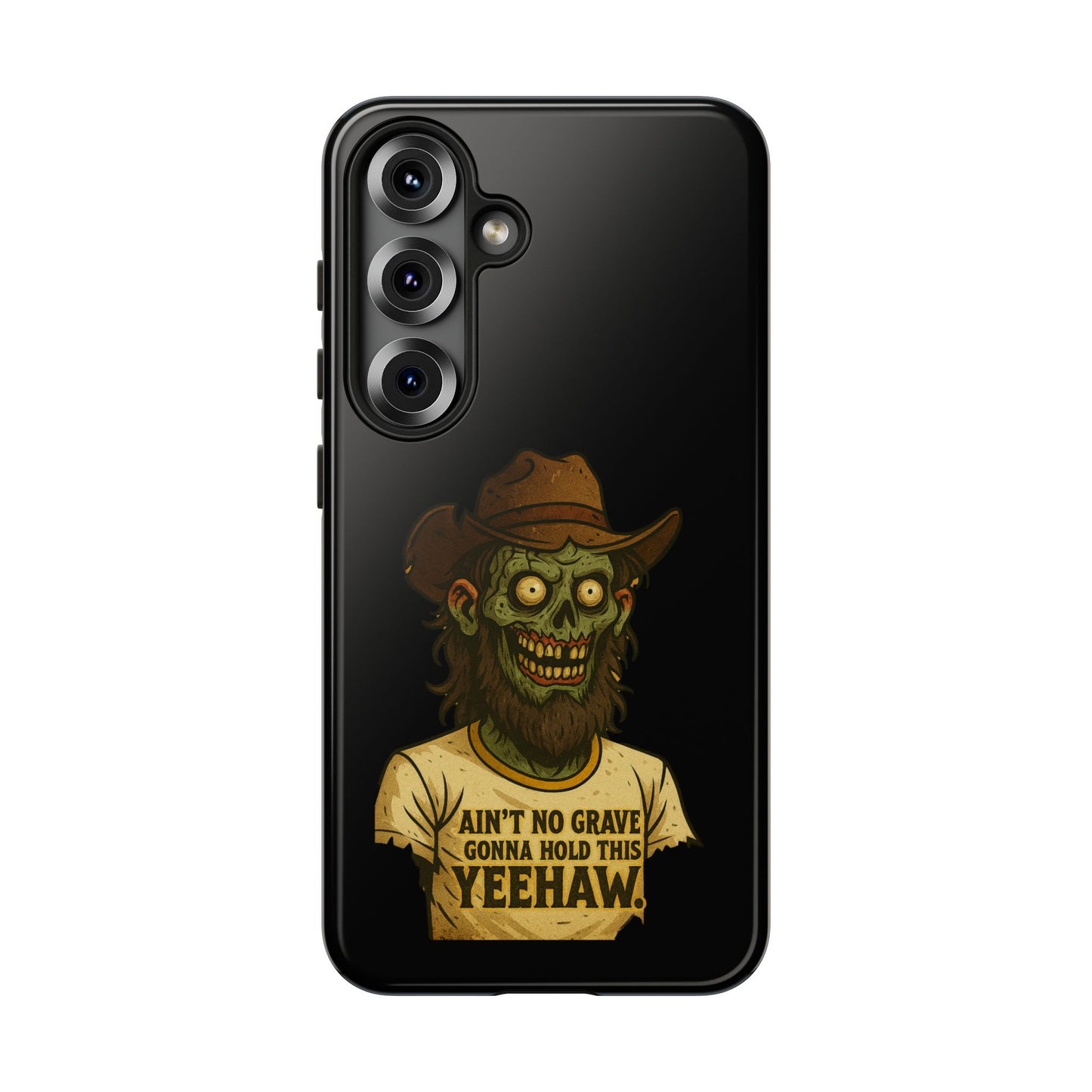 Zombie Cowboy Phone Case — "Ain't No Grave Gonna Hold This Yeehaw" Protective iPhone Cover