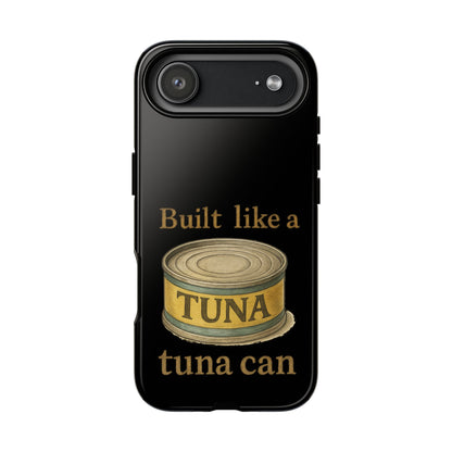 Tough Cases — "Built Like a Tuna Can" Protective Phone Case