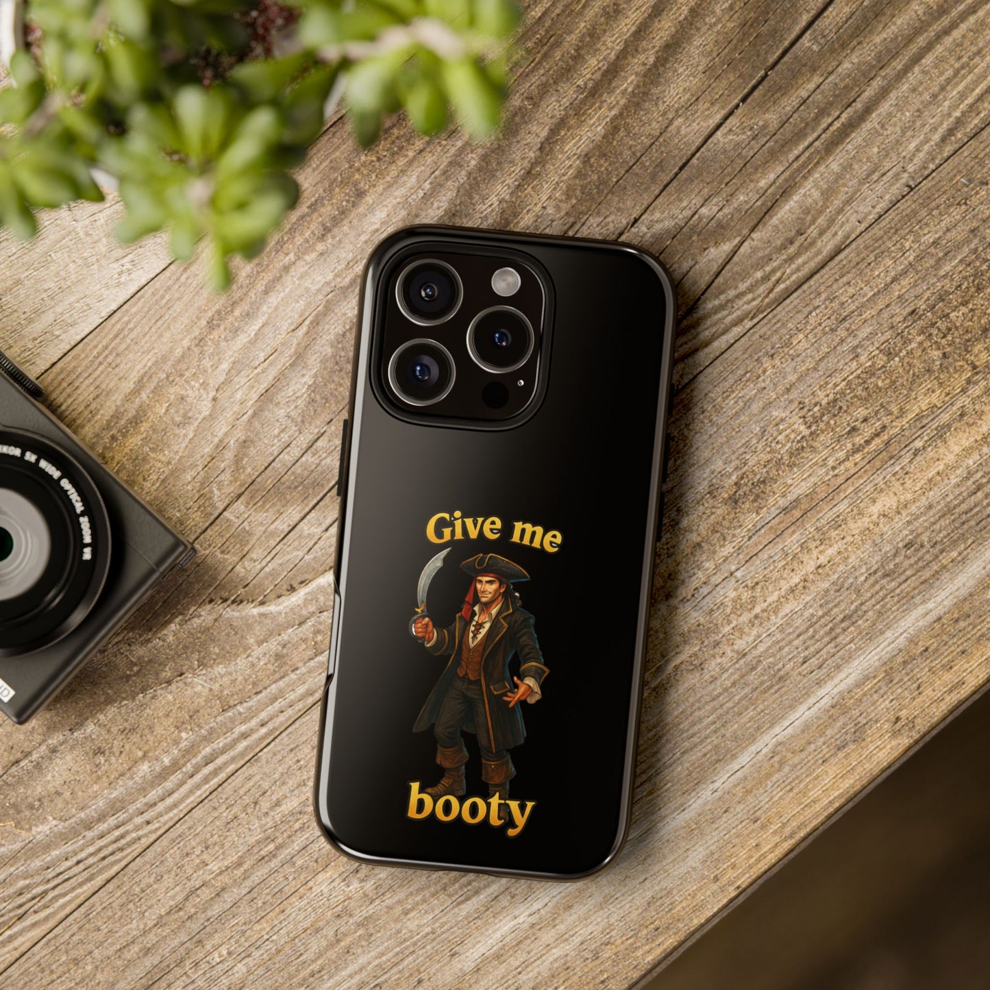 Phone Case — 'Give Me Booty' Pirate Graphic Protective Case