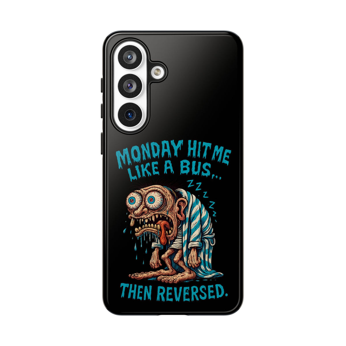 Phone Case — "Monday Hit Me Like a Bus... Then Reversed" Funny Grotesque Zombie Design