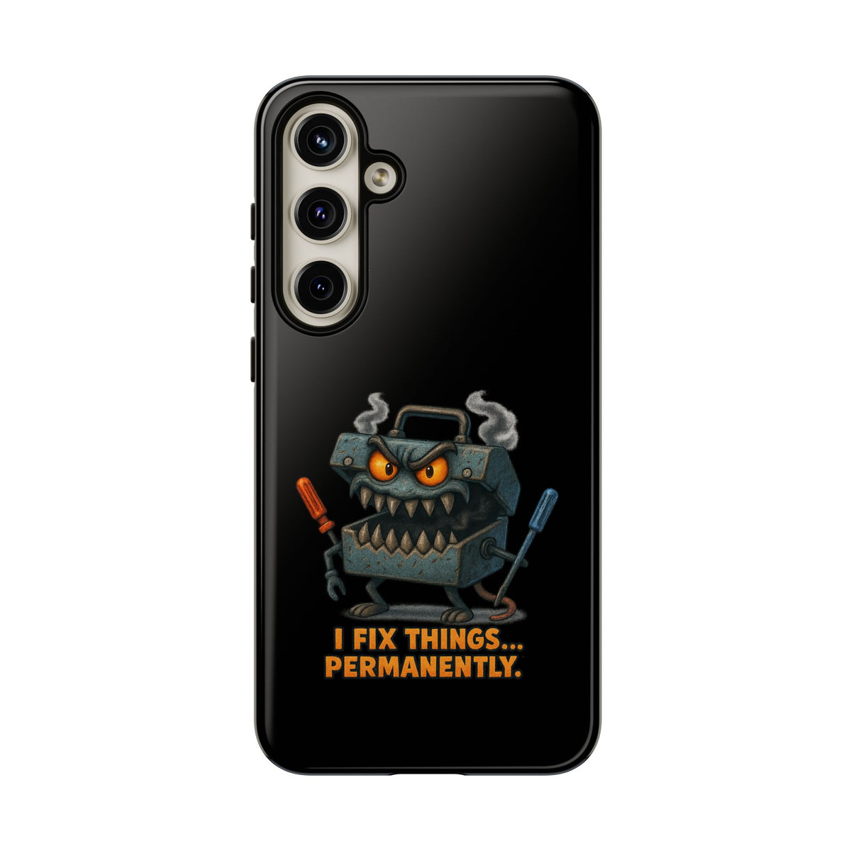 Phone Case — 'I Fix Things... Permanently' Mechanic Tool Monster Protective Case