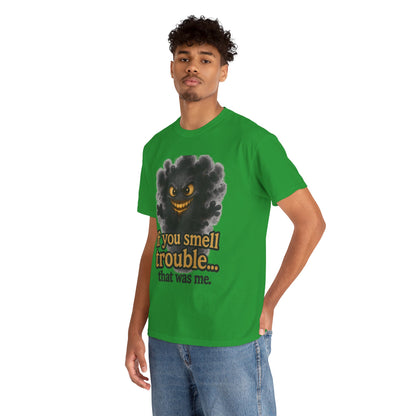 Mischievous Smoke Monster If You Smell Trouble T-Shirt | Funny Tee