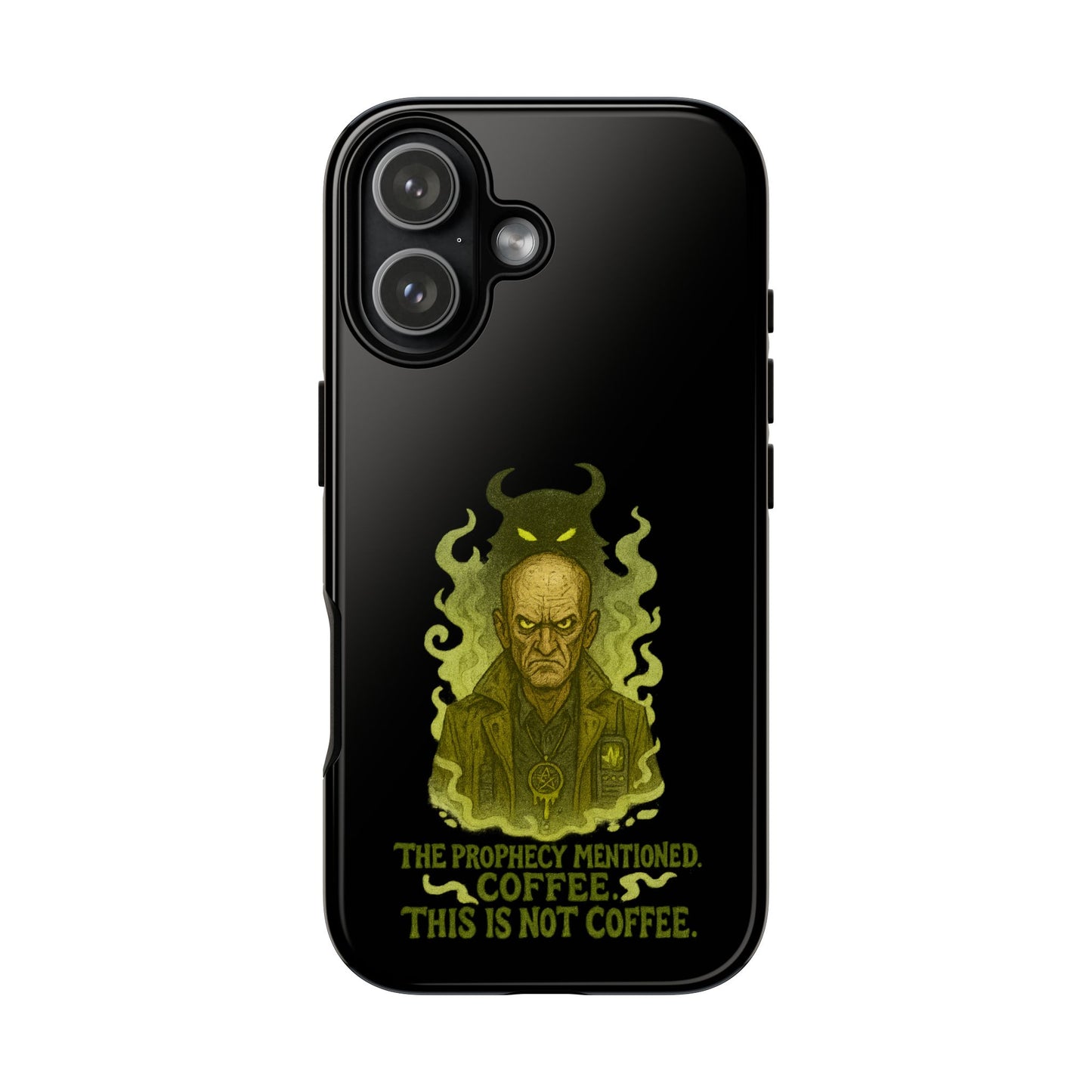 Phone Case — “The Prophecy Mentioned: Coffee This Is Not Coffee” Gothic Horror Design
