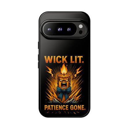 Phone Case — "Wick Lit. Patience Gone." Funny Angry Candle Protective Case