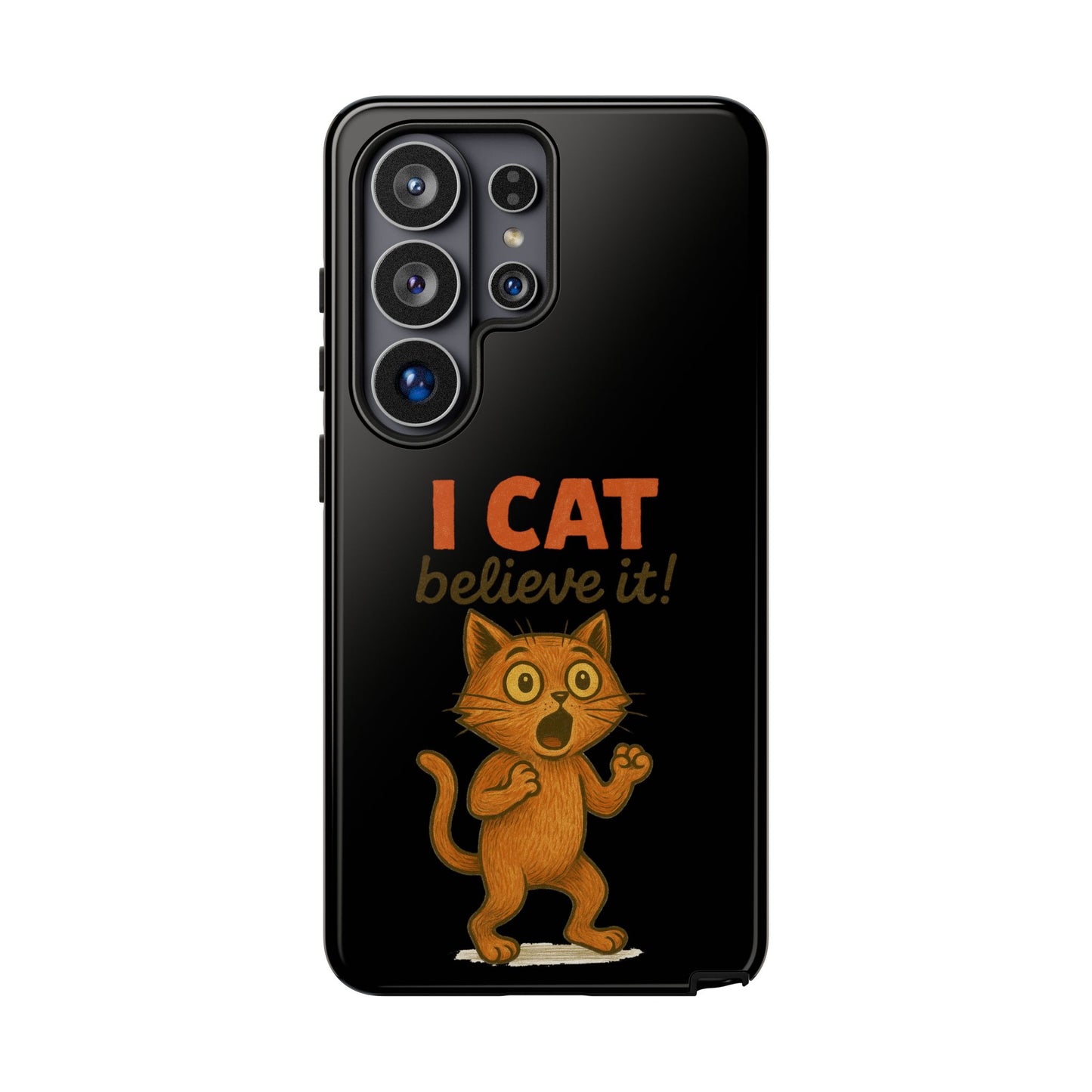Phone Case — "I Cat Believe It!" Funny Orange Cat Protective Case