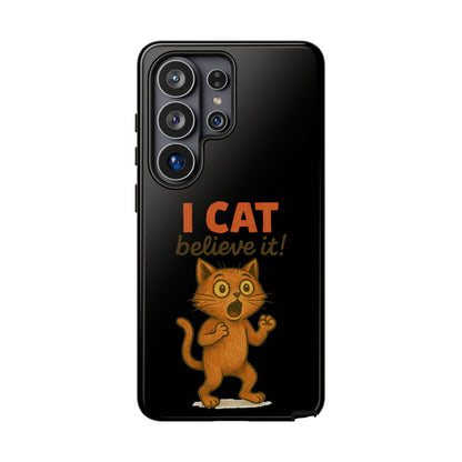 Phone Case — "I Cat Believe It!" Funny Orange Cat Protective Case