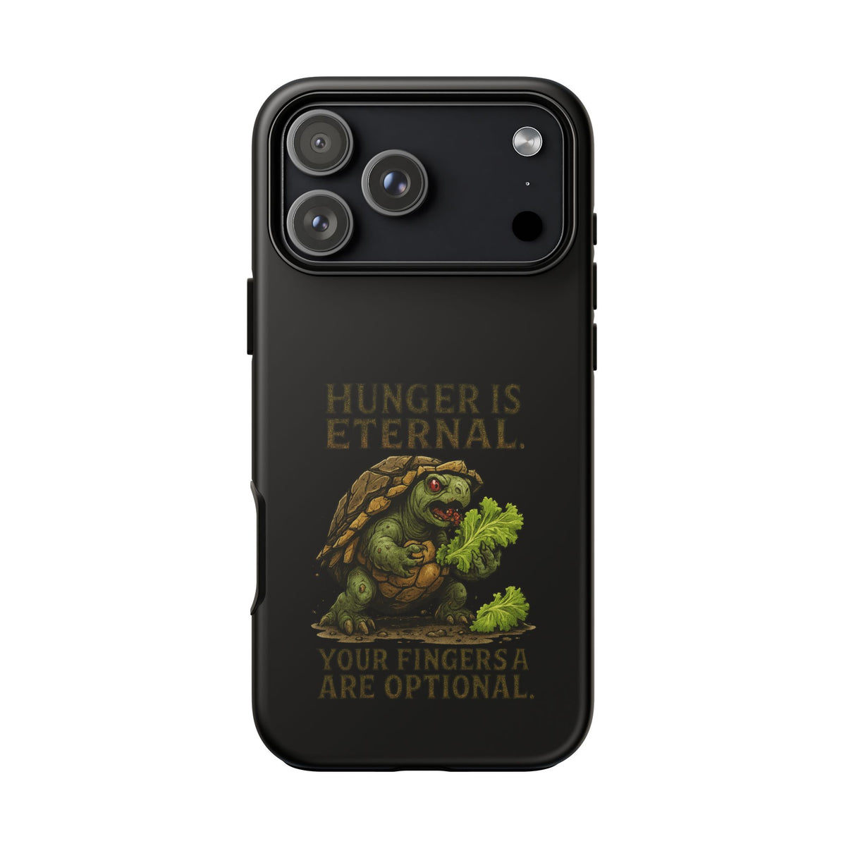 Phone Case — "Hunger Is Eternal, Your Fingers Are Optional" Turtle Monster Design
