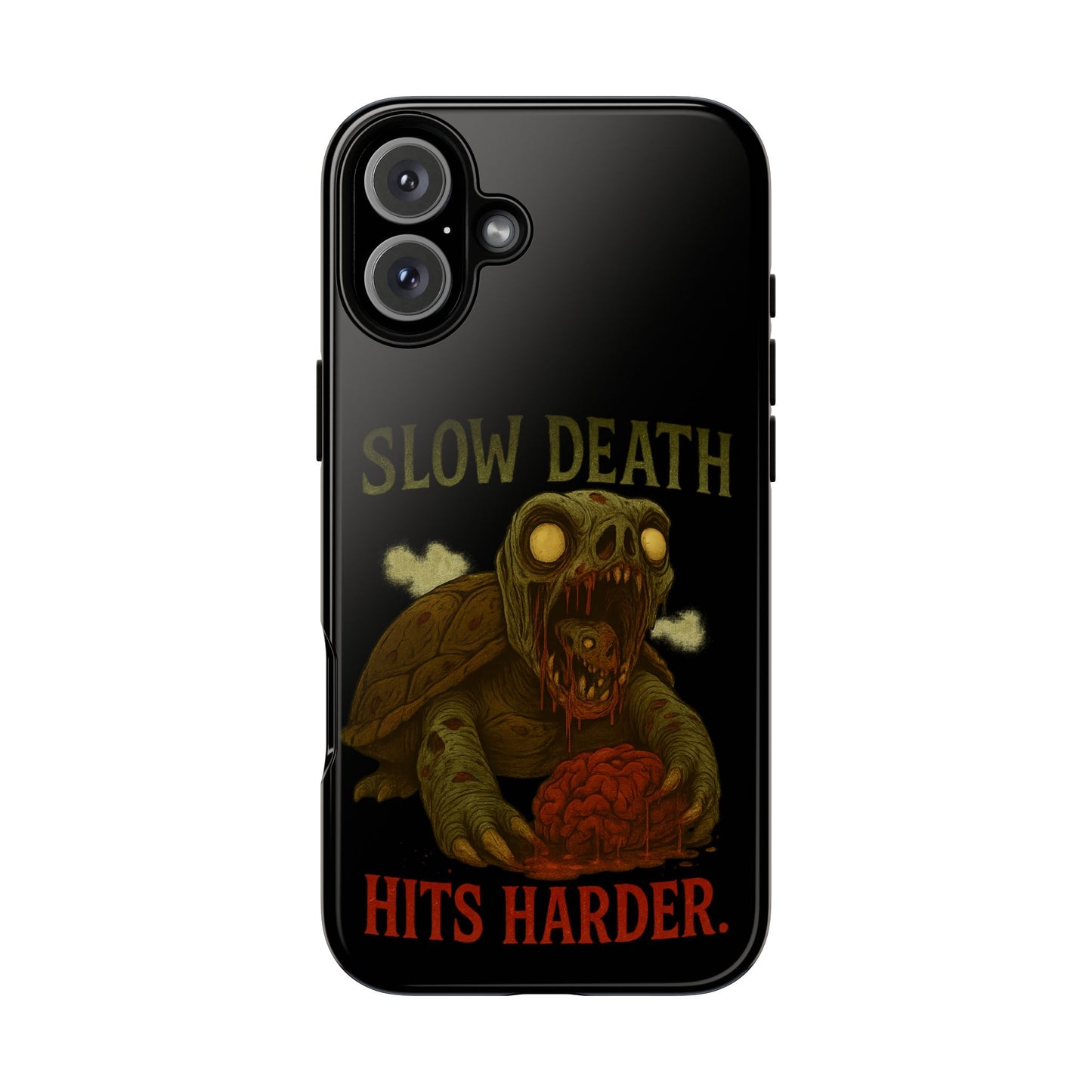 Tough Cases – "Slow Death Hits Harder" Horror Phone Case